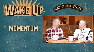 WakeUp Daily Devotional | Momentum