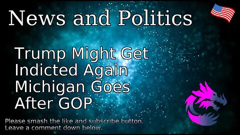 Trump Might Get Indicted Again Michigan Goes After GOP