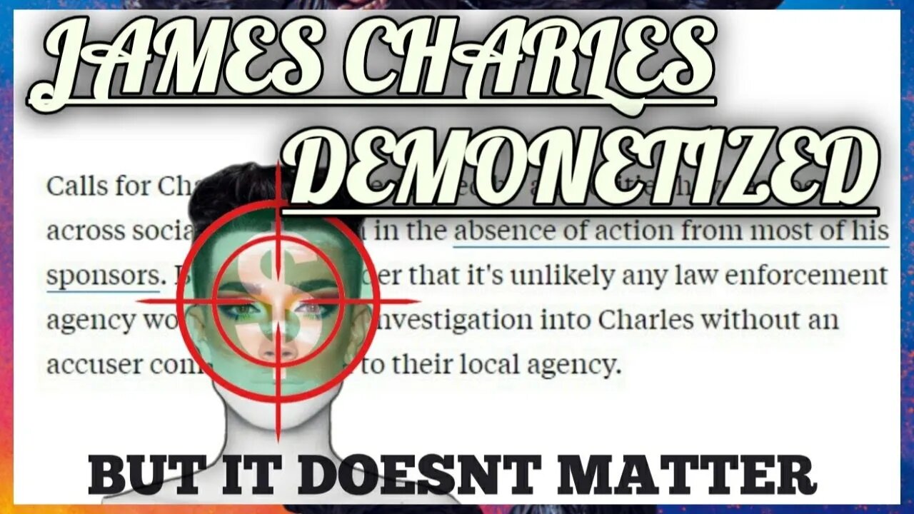 James Charles Demonetized, But Does It Matter?