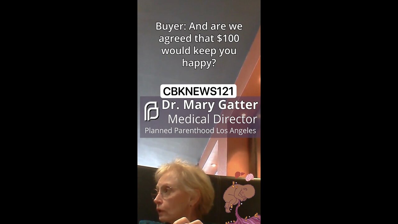 Mary Gatter of planned parenthood caught selling baby parts for money