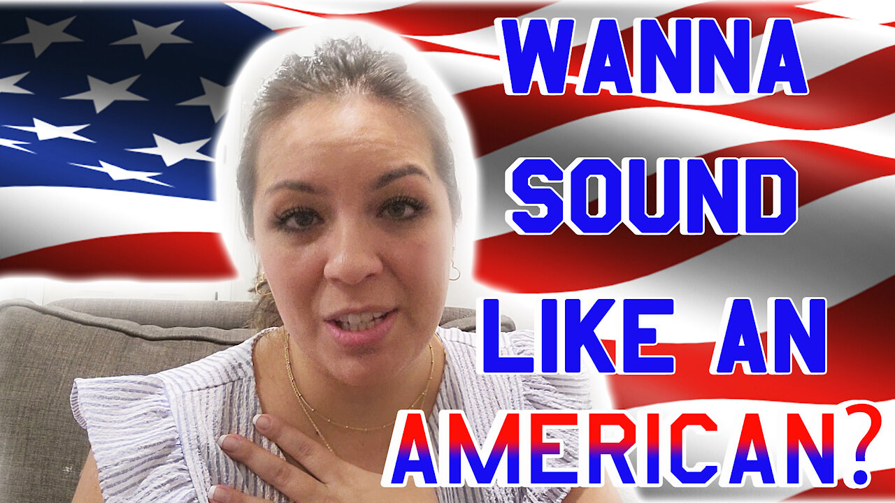 Learn English - Do You Want To Sound Like An American English Speaker?