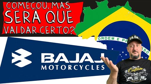 BAJAJ no Brasil: COMEÇOU PAPAI, está VALENDO, MAS SERÁ QUE VAI DAR CERTO? Qual a sua OPINIÃO?