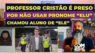 Professor CRISTÃO É PRESO por não usar PRONOME NEUTRO (menino queria ser chamado de ELU)