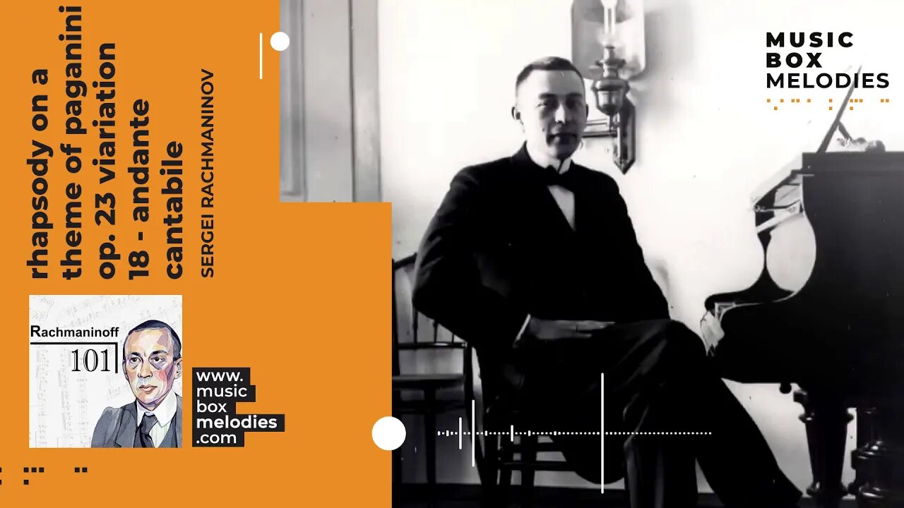 [Music box melodies] - Rhapsody on a theme of Paganini -Op 23 Var 18 -Andante Cantabile Rachmaninov