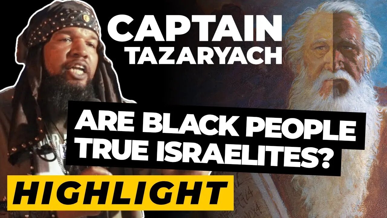 Are Bl*ck People the True Israelites? (Highlight)