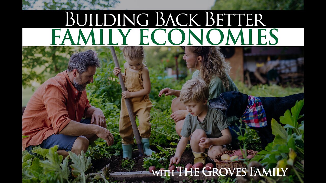 Building Back Better: FAMILY ECONOMIES with The Groves Family