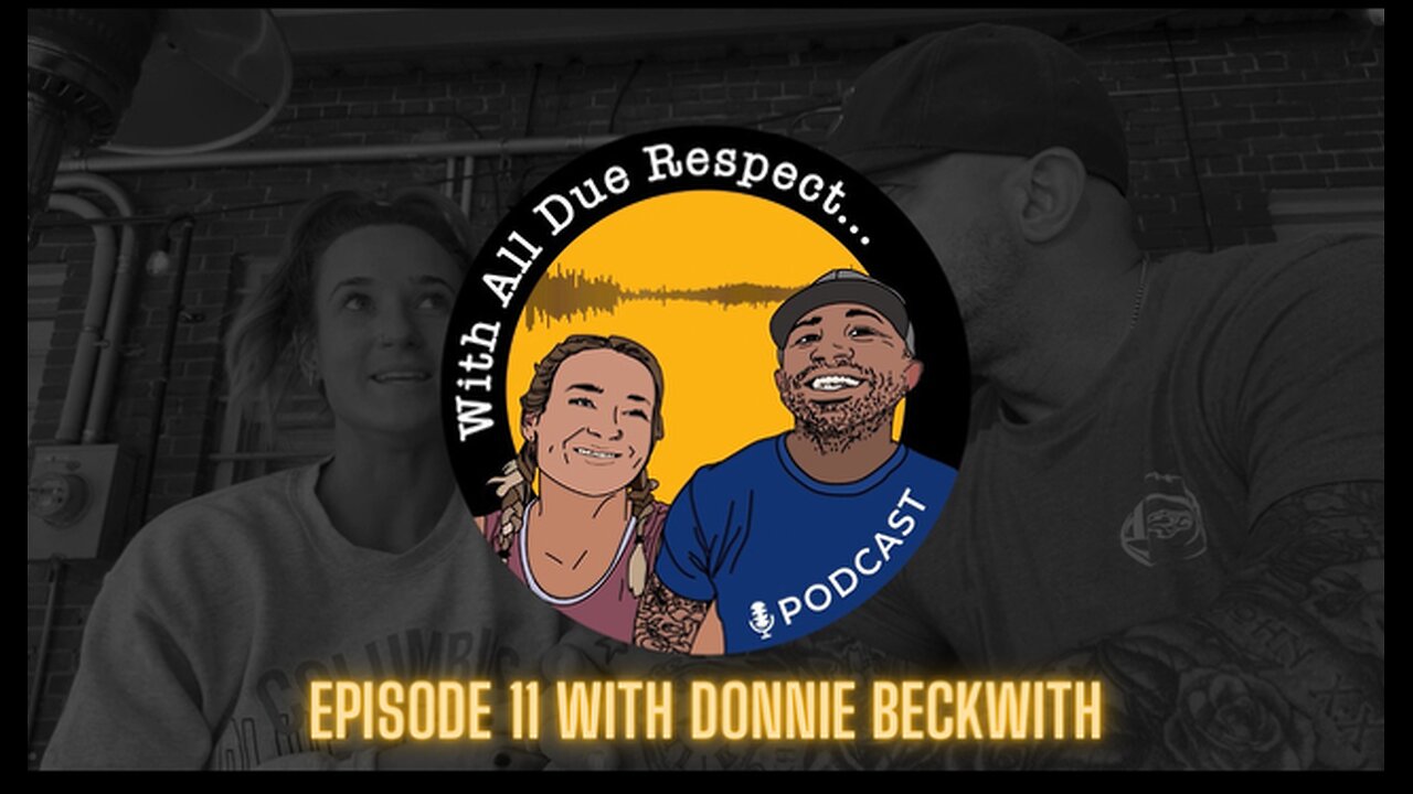 With All Due Respect 11 with Donnie Beckwith