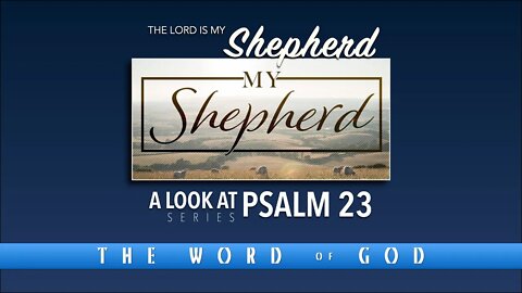 Psalm 23 - Pt. 4