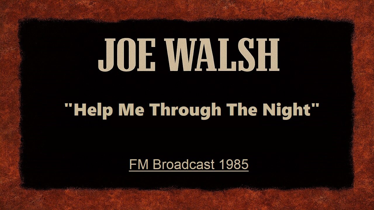 Joe Walsh - Help Me Through The Night (Live in Pittsburgh, Pennsylvania 1985) FM Broadcast