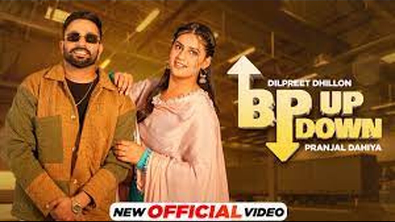 BP UP DOWN- Dilpreet Dhillon ft Pranjal Dahiya || Mandeep Maavi| Latest Punjabi Song 2023