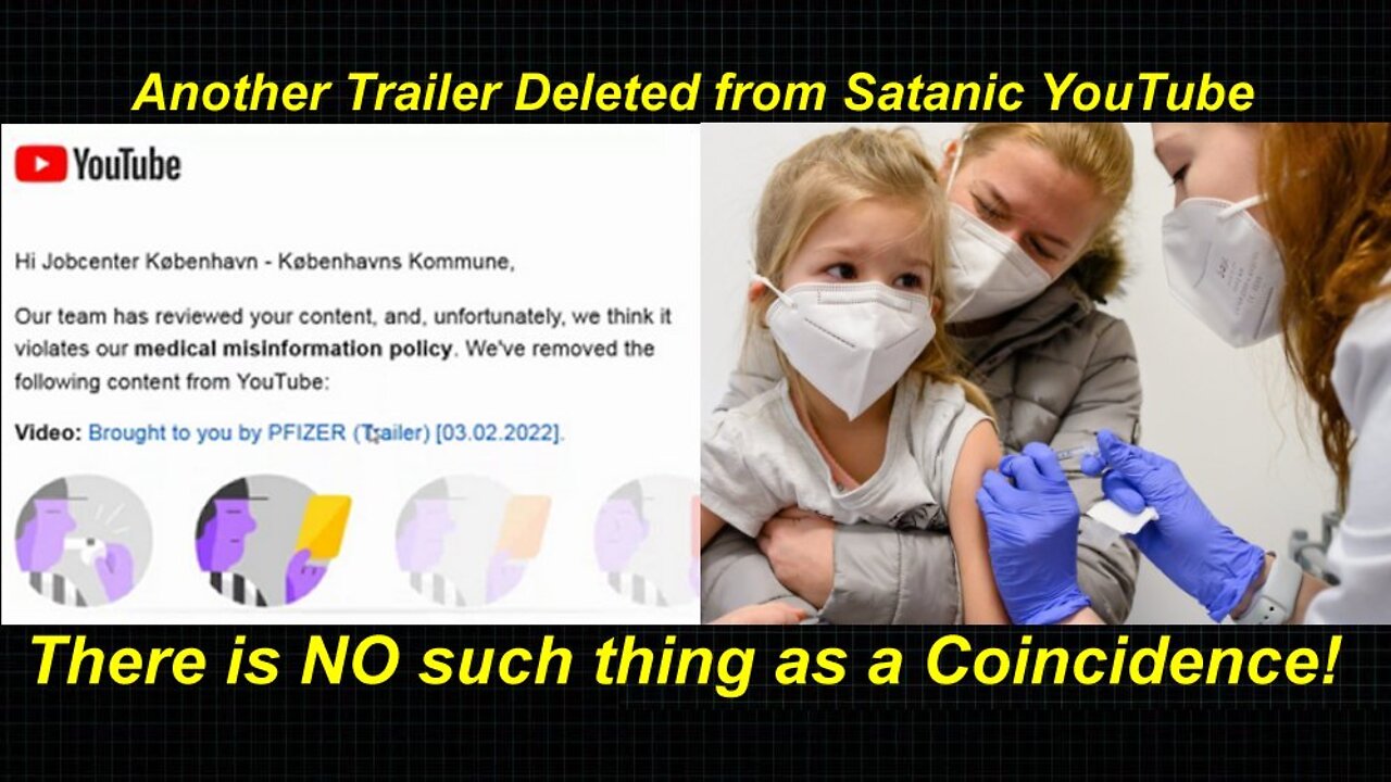 Another Trailer Deleted from Satanic YouTube - 'Brought to you by PFIZER' [23.02.2022]