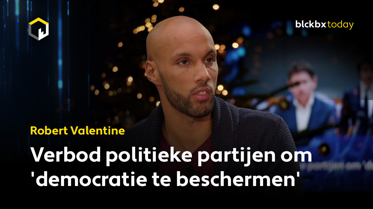 Verbod politieke partijen om 'democratie te beschermen' - Robert Valentine