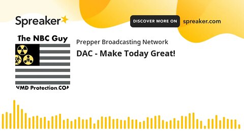 DAC - Make Today Great!