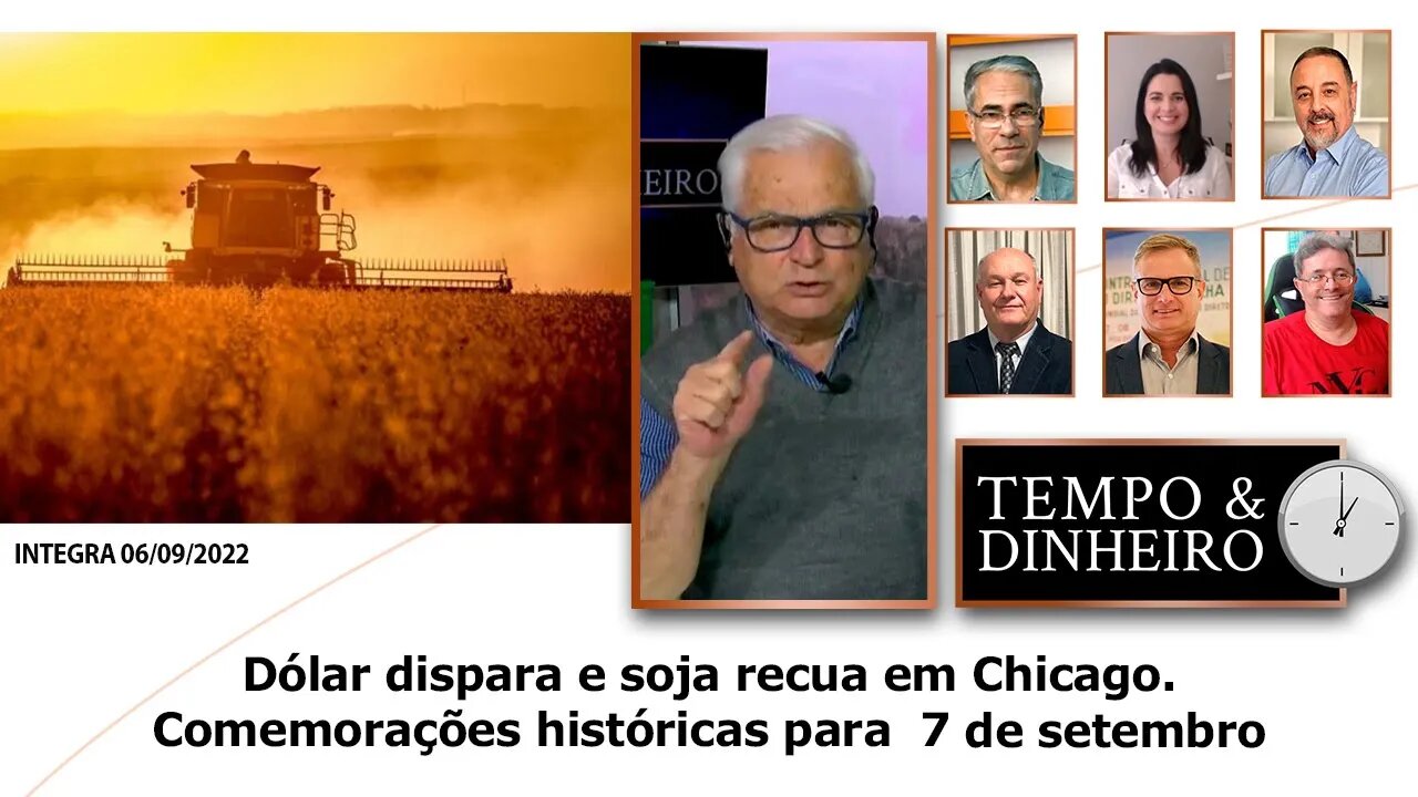 Dólar dispara e soja recua em Chicago. Comemorações históricas para 7 de setembro