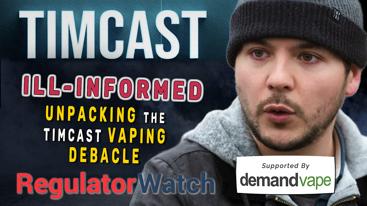 ILL-INFORMED | Unpacking the Timcast Vaping Debacle | RegWatch