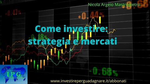 Come investire strategia e mercati