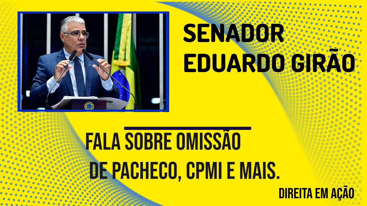 SENADOR FALA DA OMISSÃO DE PACHECO, CPMI E MAIS