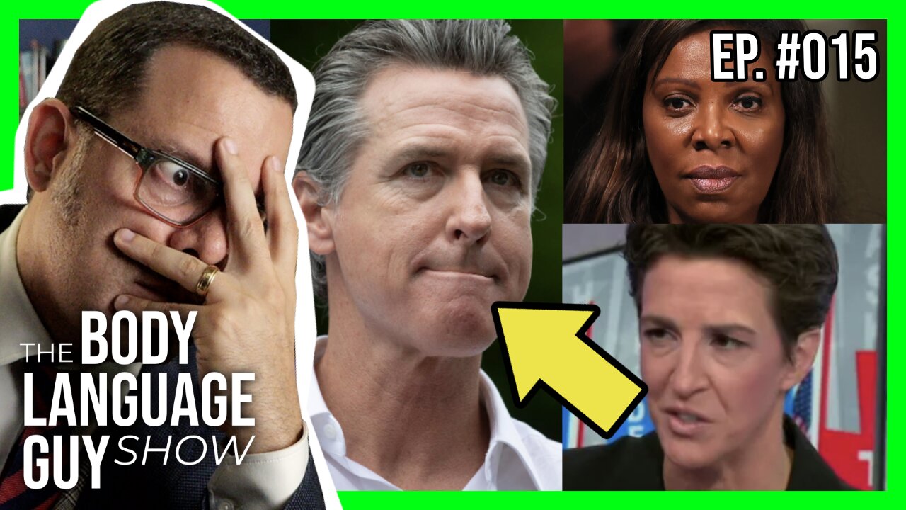 The Body Language Guy Show #15 - Newsom DEFIES Trump, Maddow's meltdown and MOAR