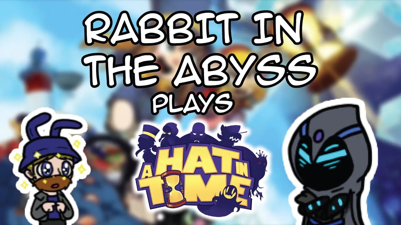 A Hat in Time w/ RabbitHatPlays | PT 4