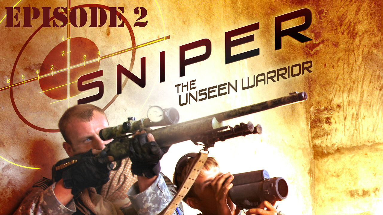 Sniper: The Unseen Warrior | Episode 2 | The Sniper In War