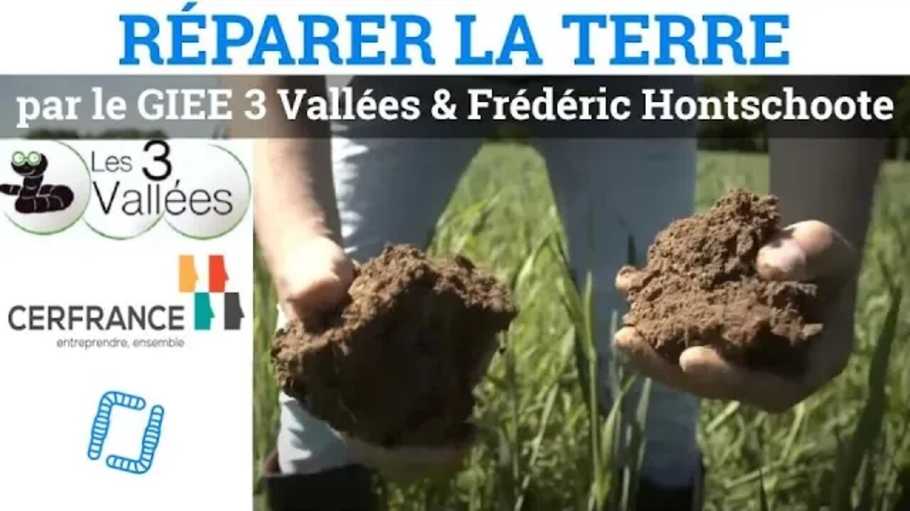 Réparer la Terre, par le GIEE 3 Vallées & Frédéric Hontschoote
