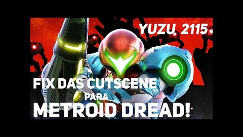 Metroid Dread Yuzu 2115: Cutscenes consertadas!