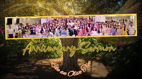 Anniversary Sermon | Like The Green Olive Tree