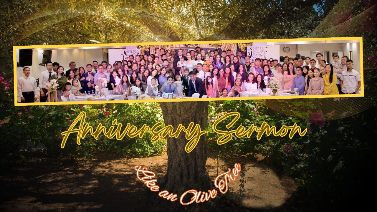 Anniversary Sermon | Like The Green Olive Tree