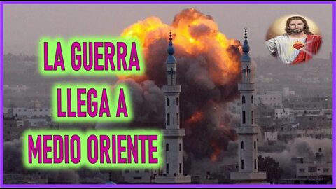 MENSAJE DE JESUCRISTO A LUZ DE MARIA - LA GUERRA LLEGA A MEDIO ORIENTE