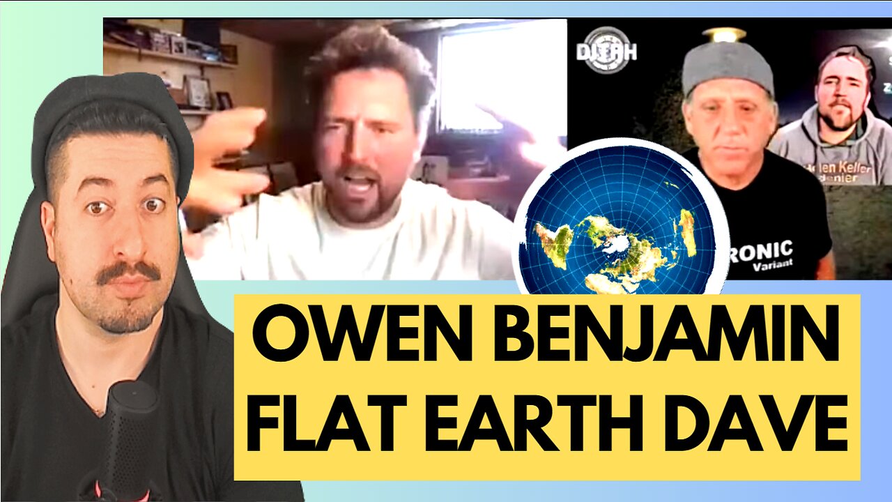 Owen Benjamin X Flat Earth Dave Podcast