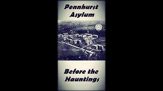 Pennhurst Asylum - Before the Hauntings