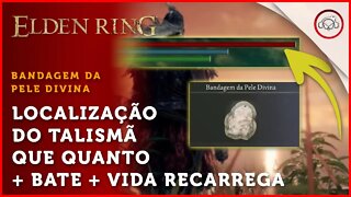 Elden Ring, Como conseguir o Talismã bandagem de pele divina | super dica