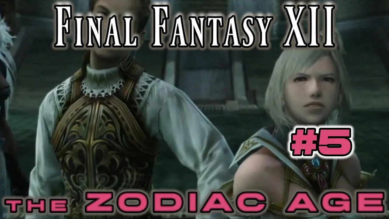 Final Fantasy XII Zodiac Age: 5 - Incarceration
