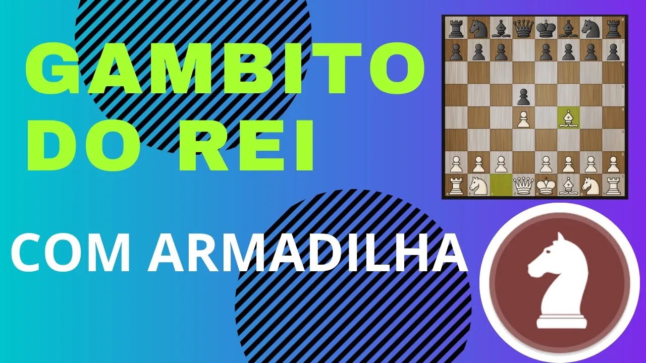 GAMBITO DO REI ACEITO - ARMADILHA