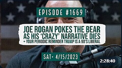 Owen Benjamin | #1669 Joe Rogan Pokes The Bear As His 'Crazy' Narrative Dies