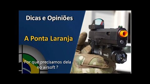 A Ponta laranja - Airsoft x Airguns