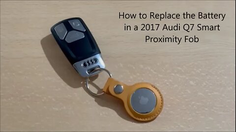 Audi Q7 Fob Battery Replacement