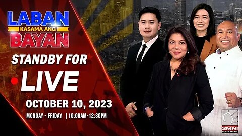 LIVE | Laban Kasama ang Bayan | October 10, 2023