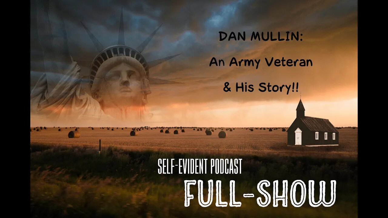 A Veteran's Walk: Dan Mullin's Testimony || FULL EPISODE || Podcast 55