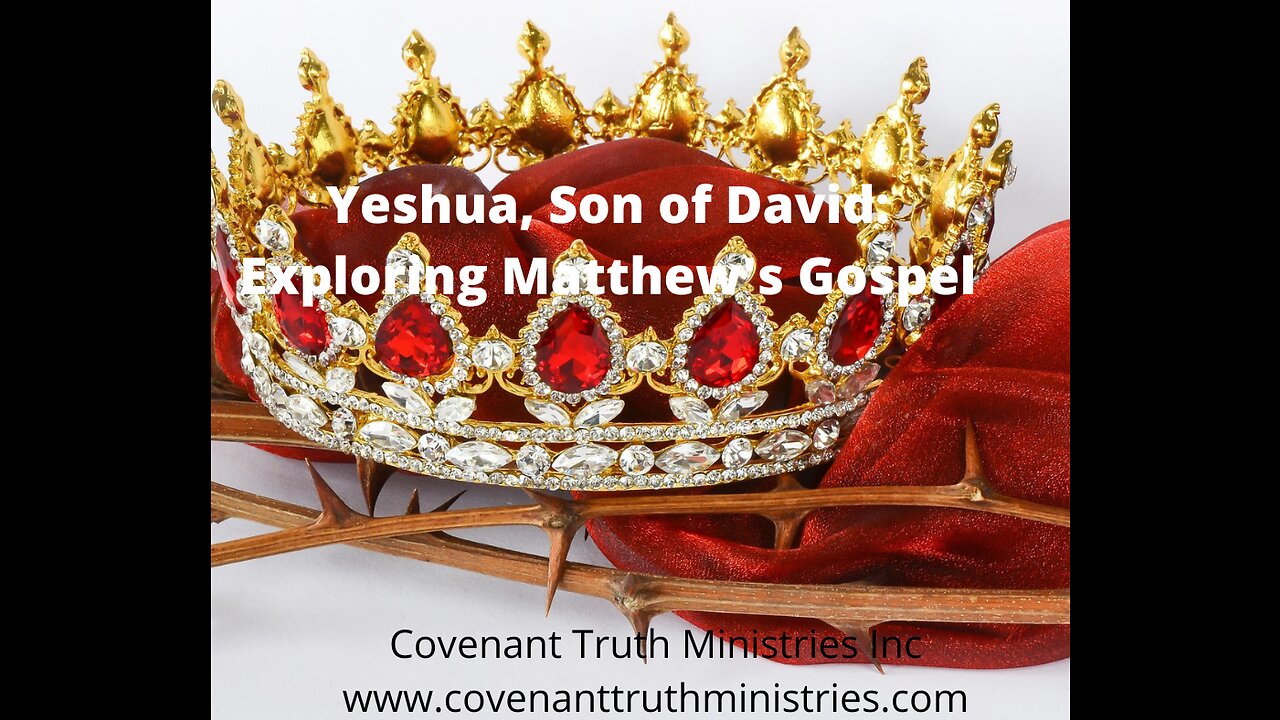 Yeshua, Son of David - Exploring Mattew's gospel - Lesson 9 - The Increaser