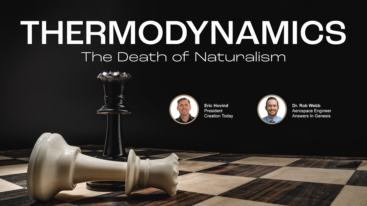 Thermodynamics: The Death of Naturalism | Eric Hovind & Rob Webb | Creation Today Show #363