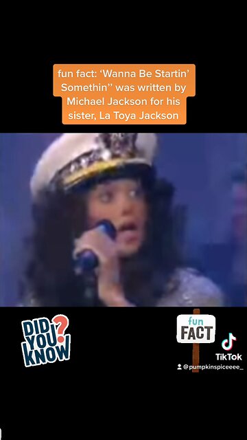 Wanna Be Startin’ Somethin written by Michael Jackson was originally for sister, La Toya Jackson