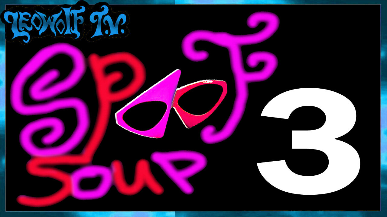 LWTV S.6: Spoof Soup 3