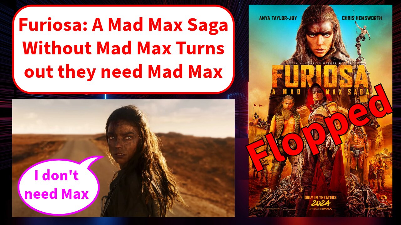 Furiosa: A Mad Max Saga. Turns out they need Mad Max