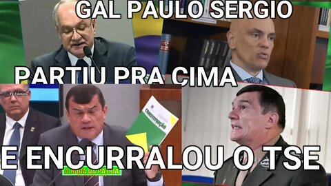 GAL. PAULO SERGIO ENCURRALOU E TSE FACHIN EM DESESPERO- FFAA CERCOU TUDO.