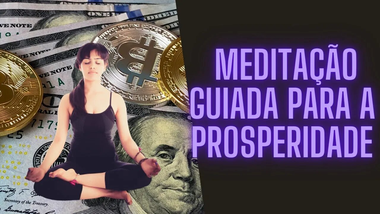 🧘‍♀️Meditação Guiada Para A Prosperidade.