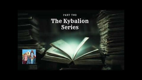 Audiobook: The Kybalion Series Part 2 - Chapters 5-8