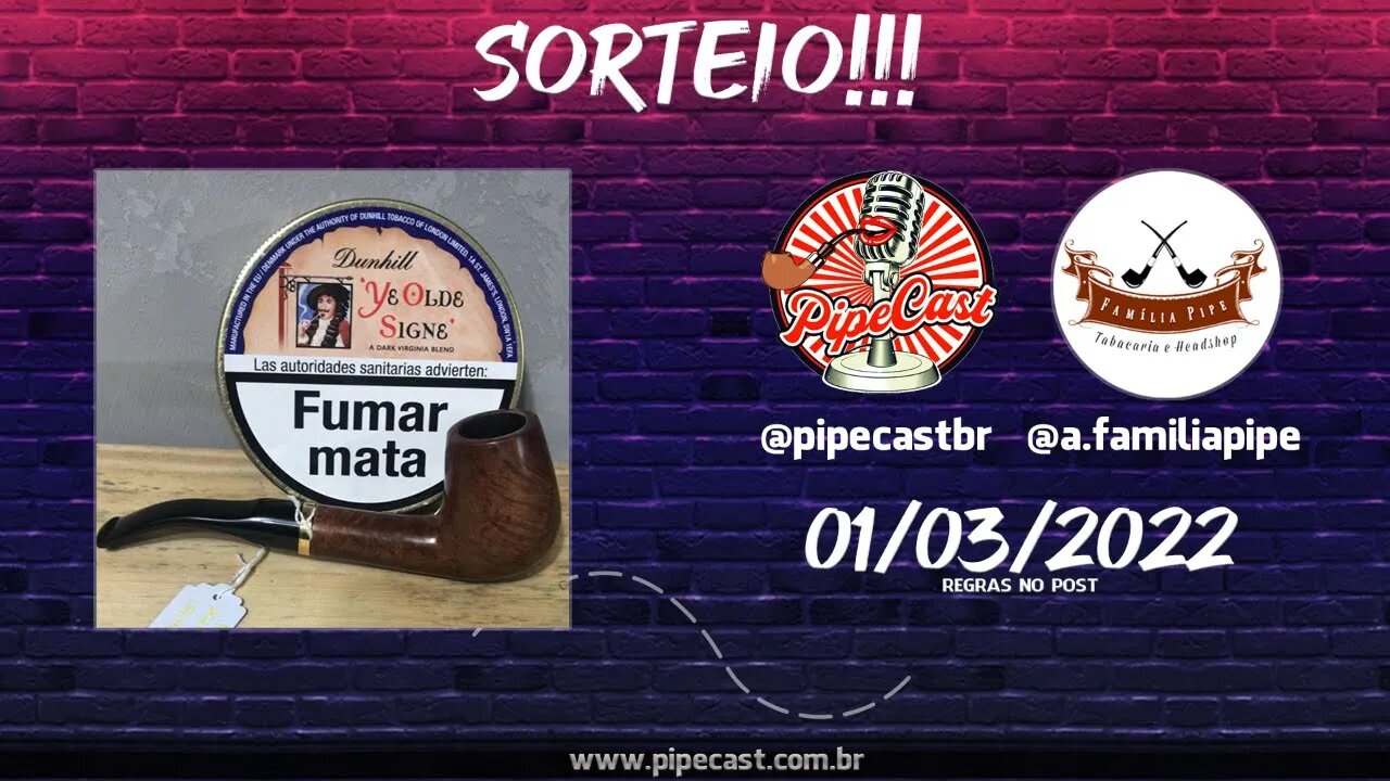 Sorteio com a Tabacaria Família Pipe - PipeCast #07