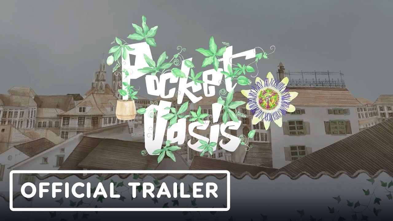 Pocket Oasis - Official Trailer