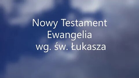 Nowy Testament Ewangelia wg.św.Łukasza -17 audiobook